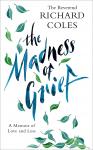 Madness of Grief Richard Coles